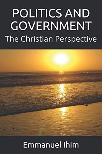 Politics and Government The Christian Perspective