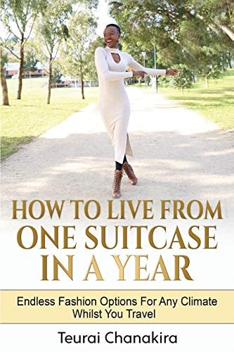 How To Live From One Suitcase In A Year Endless Fashion Options For Any Climate Whilst You Travel