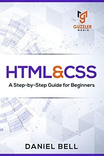 HTML & CSS A Step-By-Step Guide for Beginners