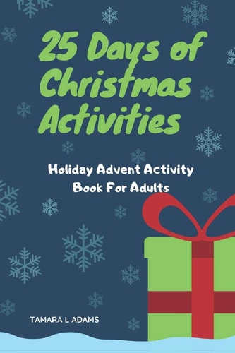 25 Days of Christmas Activities Holiday Advent Activity Book For Adults