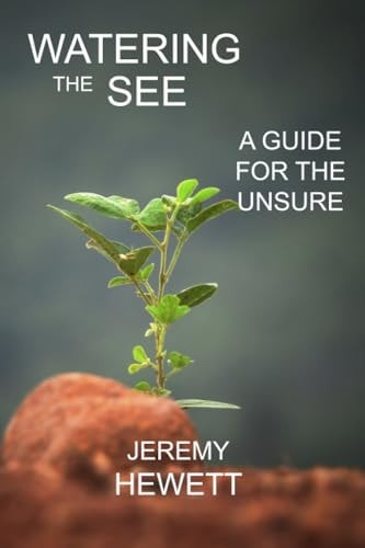 Watering the Seed A Guide for the Unsure