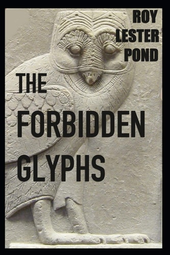 The FORBIDDEN GLYPHS Egypt Adventure Thriller Series