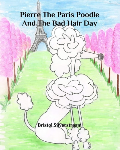 Pierre the Paris Poodle and the Bad Hair Day