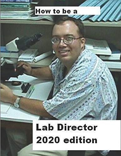 How To Be A Lab Director 2020 Edition