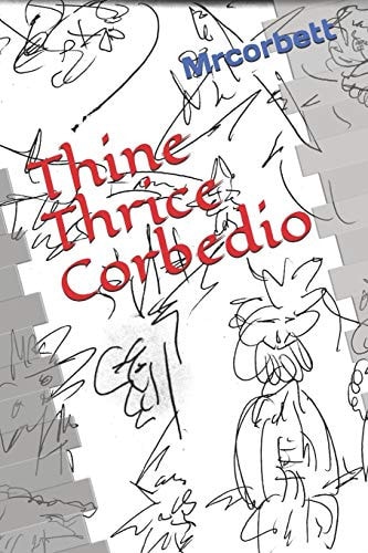 Thine Thrice Corbedio