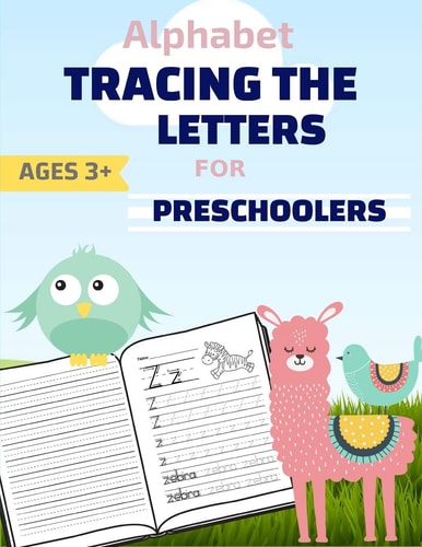 Alphabet : Tracing The Letters: Tracing Book for Kids Ages 3-5, Tracing Practice Workbook