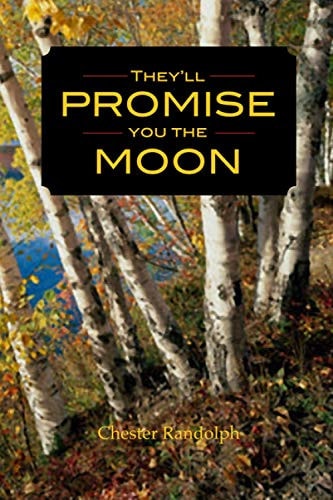 They'll Promise You the Moon