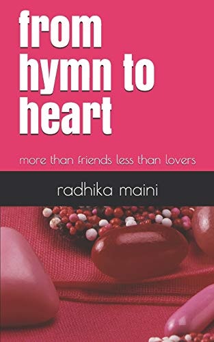From Hymn to Heart More Than Friends Less Than Lovers