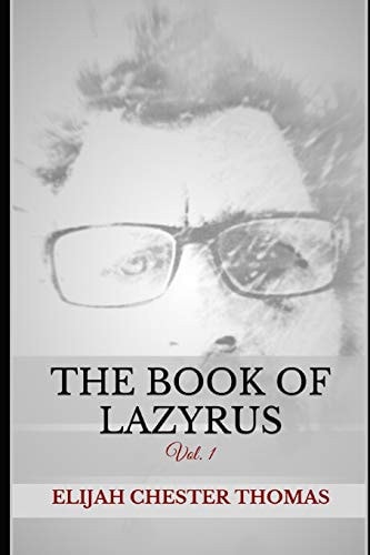 The Book of Lazyrus Vol. 1
