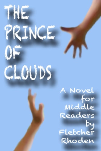 The Prince of Clouds A Novel for Middle Readers