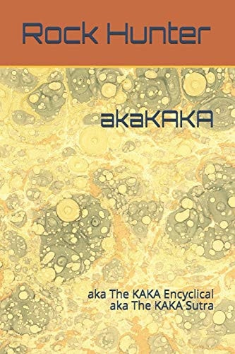 AkaKAKA Aka The KAKA Encyclical Aka The KAKA Sutra