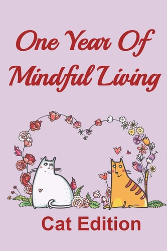 A Year Of Mindful Living Cat Edition