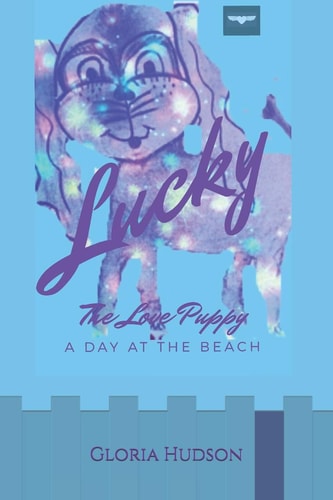 Lucky, The Love Puppy A Day at the Beach