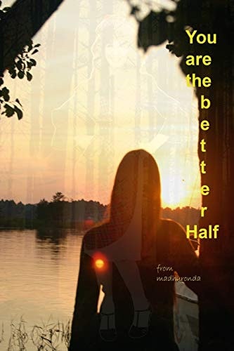 You Are the Better Half