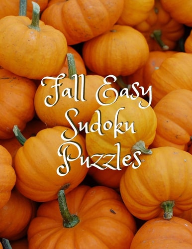 Fall Easy Sudoku Puzzles 360 Easy Sudoku Puzzles for Kids & Adults