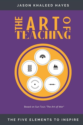 The Art of Teaching The Five Elements to Inspire