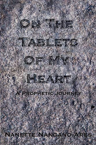 On the Tablets of My Heart A Prophetic Journey
