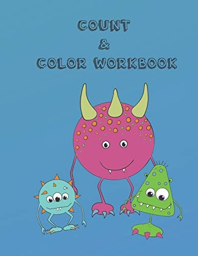 Count & Color Workbook A Coloring Book for Kids in Preschool and Up
