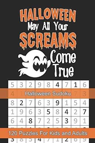 Halloween May All Your Screams Come True, Halloween Sudoku Themed Puzzles Book Number Solve for Kids and Adults