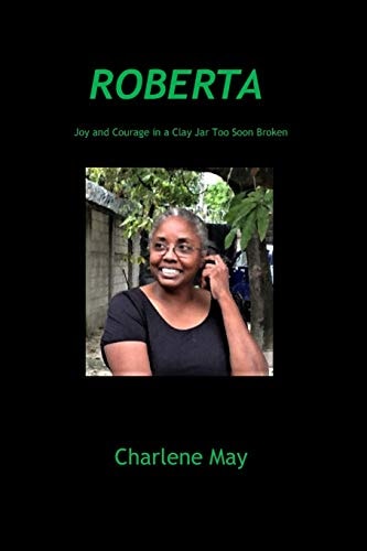 Roberta Joy and Courage in a Clay Jar Too Soon Broken