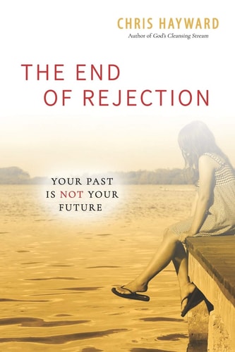 The End of Rejection Your Past Is Not Your Future