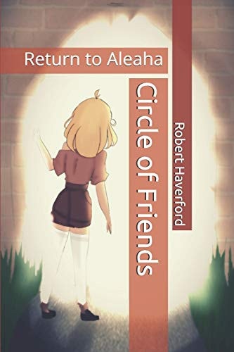 Circle of Friends Return to Aleaha