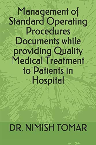 Management of Standard Operating Procedures Documents While Providing Quality Medical Treatment to Patients in Hospital