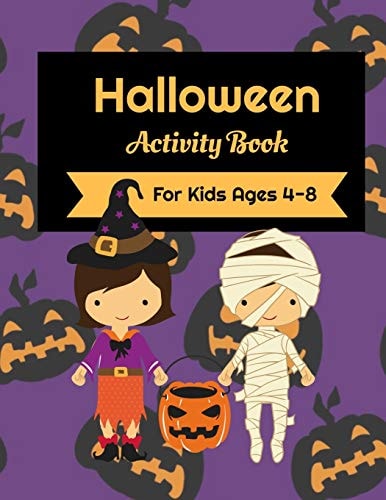 Halloween Activity Book For Kids Ages 4-8 Activity Book Filled With Coloring Pages, Dot To Dot, And Trace The Image Activities