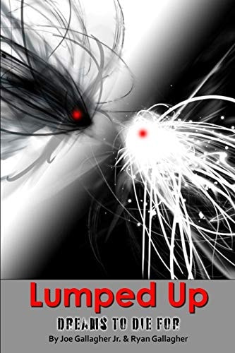 Lumped Up Dreams To Die For