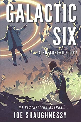 Galactic Six A Superhero Story
