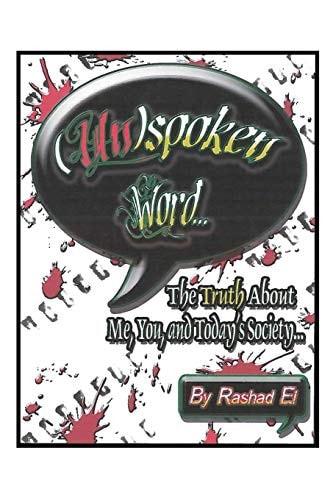 Unspoken Word The Truth About Me, You, and Today's Society