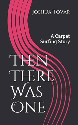 And Then There Was One A Carpet Surfing Story