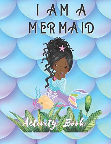 I Am a Mermaid Activity Book: a Fun Activity Bookfor LGBTQ Adults - Size 8. 5x11 - Games Workbook
