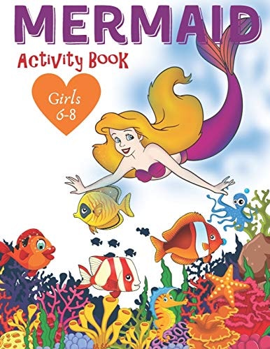 Mermaid Activity Book Girls 6-8 Cute Nautical Themed Color, Dot to Dot, and Word Search Puzzles Provide Hours of Fun For Creative Young Children