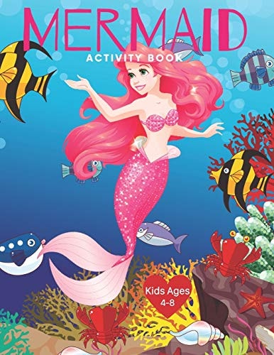 Mermaid Activity Book Kids Ages 4-8 Cute Nautical Themed Color, Dot to Dot, and Word Search Puzzles Provide Hours of Fun For Creative Young Children