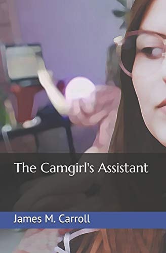 The Camgirl's Assistant