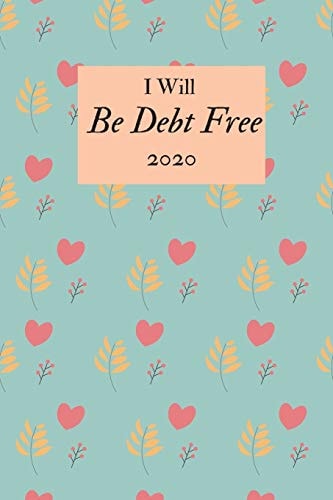 I Will Be Debt Free 2020 A Monthly Budget Tracker to Track Bills, Debt, and Expenses
