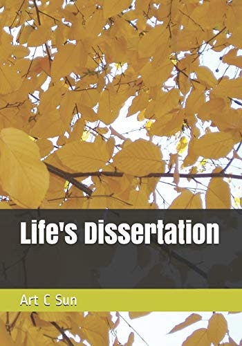Life's Dissertation