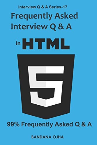 Frequently Asked Interview Q & a in HTML5 99% Frequently Asked Q & A