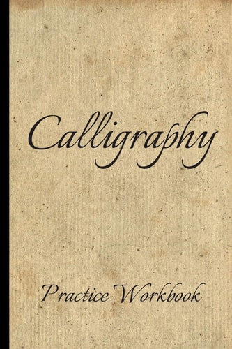 Calligraphy Practice Workbook 6x9 50 Paged Calligraphy Practice Notebook Exercise Book - 25 Pages of Slant Grid and 25 Pages for Calligraphy Design Patterns for Practice