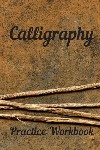 Calligraphy Practice Workbook 6x9 50 Paged Calligraphy Practice Notebook Exercise Book - 25 Pages of Slant Grid and 25 Pages for Calligraphy Design Patterns for Practice