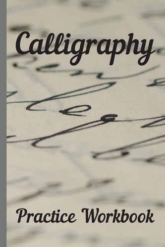 Calligraphy Practice Workbook 6x9 50 Paged Calligraphy Practice Notebook Exercise Book - 25 Pages of Slant Grid and 25 Pages for Calligraphy Design Patterns for Practice