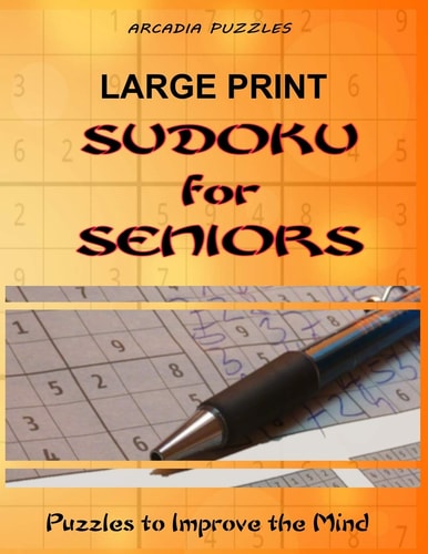 Large Print Sudoku for Seniors Puzzles to Improve Your Mind