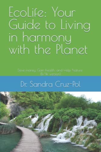 EcoLife: Your Guide to Living in Harmony with the Planet Save Money, Gain Health and Help Nature (B/W Version)