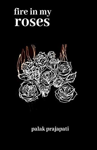 Fire In My Roses