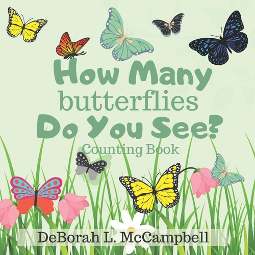 How Many Butterflies Do You See? Counting Book Count from 1-10 and Learning Colors for Ages 2-5