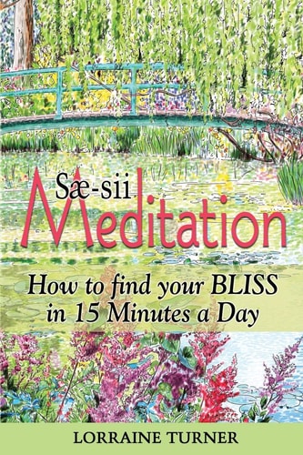 Sæ-sii Meditation How to Find Your Bliss in 15 Minutes a Day
