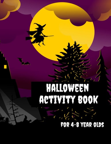 Halloween Activity Book for 4-8 Year Olds Coloring Pages, Join the Dots, Tracing, Ghost Mazes. Seasonal Story Writing Prompts, Word Search Puzzles and Sudoku with Spooky Illustrations