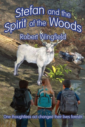 Stefan and the Spirit of the Woods An Ecological Fairytale