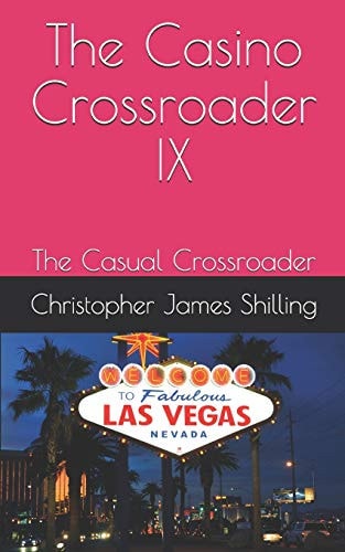 The Casino Crossroader IX The Casual Crossroader